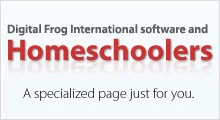 Digital Frog International and homeschoolers: a page just for you